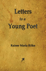 Title: Letters to a Young Poet, Author: Rainer Maria Rilke