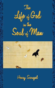 Title: The Life of God in the Soul of Man, Author: Henry Scougal