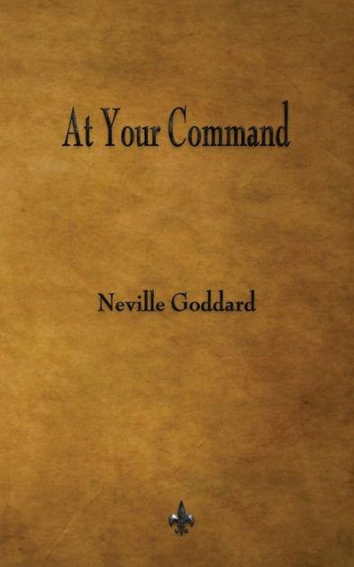 At Your Command eBook by Neville Goddard - EPUB Book