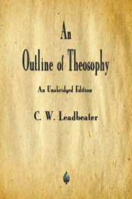 Title: An Outline of Theosophy, Author: C. W. Leadbeater