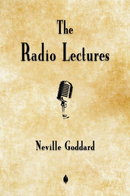 Neville Goddard: The Radio Lectures By Neville Goddard, Paperback ...