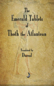 Title: The Emerald Tablets of Thoth The Atlantean, Author: Doreal