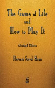 Title: The Game of Life and How to Play It, Author: Florence Scovel Shinn