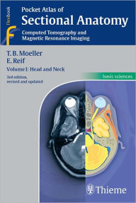 Pocket Atlas of Sectional Anatomy: Computed Tomography and Magnetic Resonance Imaging