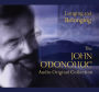 Longing and Belonging: The John O'Donohue Audio Original Collection