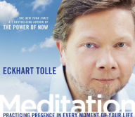 Title: Meditation: Practicing Presence in Every Moment of Your Life, Author: Eckhart Tolle