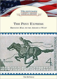 Pony Express: Bringing Mail to the American West