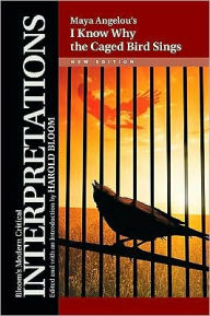 I Know Why the Caged Bird Sings - Maya Angelou, New Edition