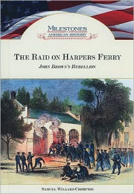The Raid on Harpers Ferry: John Brown's Rebellion