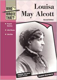 Title: Louisa May Alcott, Author: Elizabeth Silverthorne