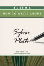 Bloom's How to Write about Sylvia Plath