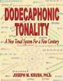 Dodecaphonic Tonality - A New Tonal System for a New Century