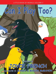 Title: Can I Play Too?, Author: Joyce French