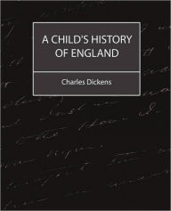 Title: A Child's History of England (Charles Dickens), Author: Charles Dickens