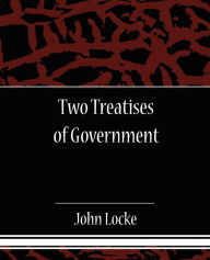 Title: Two Treatises of Government, Author: John L. Locke