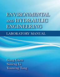 Title: Environmental and Hydraulic Engineering Laboratory Manual, Author: Gang Chen