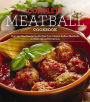 The Complete Meatball Cookbook: Over 200 Mouthwatering Recipes--From Classic Italian Meatballs to Asian-Spiced Variations