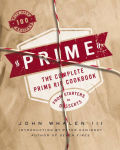 Alternative view 1 of Prime: The Complete Prime Rib Cookbook