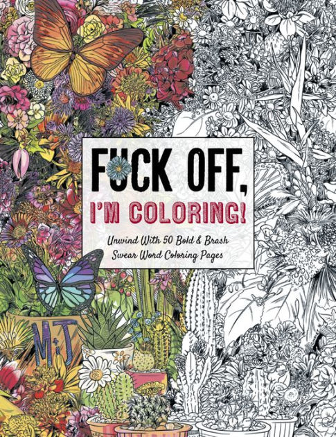 50 Ways to Throw Shade Swear Coloring Book: Funny Quotes and Offensive Profanity Designs for Adults [Book]
