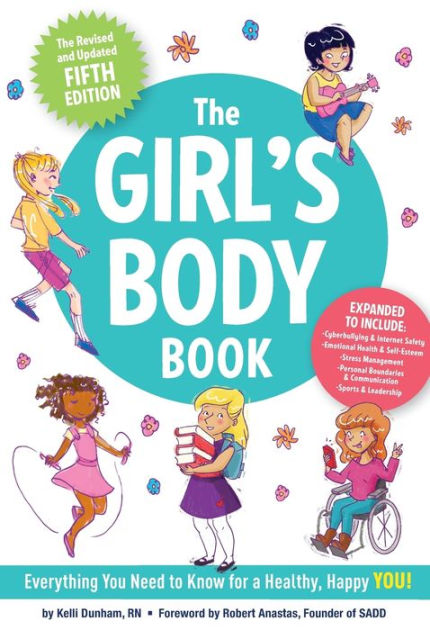 The Girl's Body Book (Fifth Edition): Everything Girls Need to Know for  Growing Up! by Kelli Dunham, Laura Tallardy, Paperback