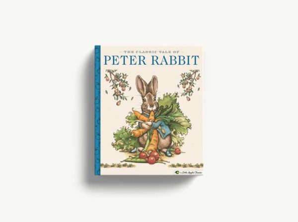 The Classic Tale of Peter Rabbit: A Little Apple Classic