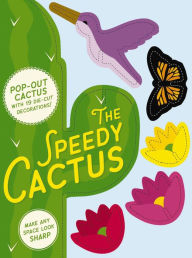 Title: Speedy Cactus: Make Any Room Look Sharp, Author: Cider Mill Press
