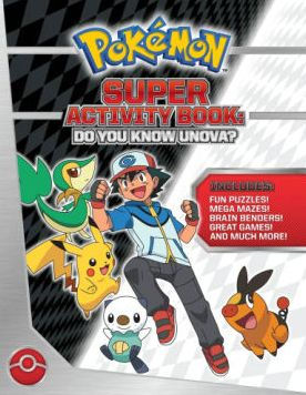 Pokemon Super Activity Book: Do You Know Unova?