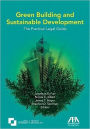 Green Building and Sustainable Development: The Practical Legal Guide