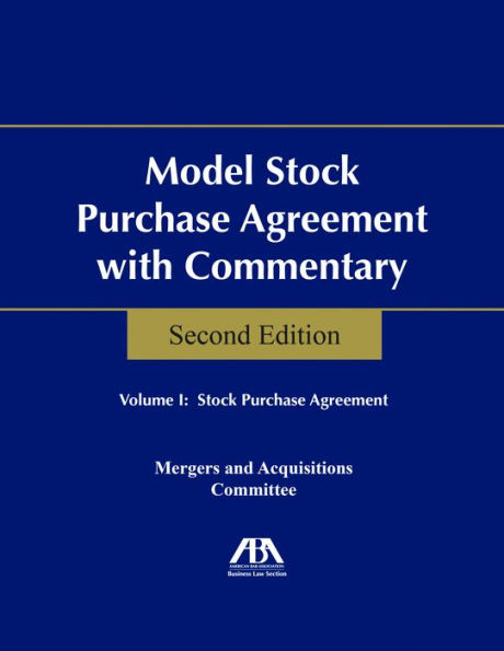 Model Stock Purchase Agreement with Commentary, Second Edition / Edition 2