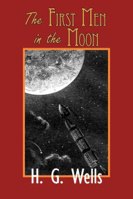 Title: The First Men in the Moon, Author: H. G. Wells