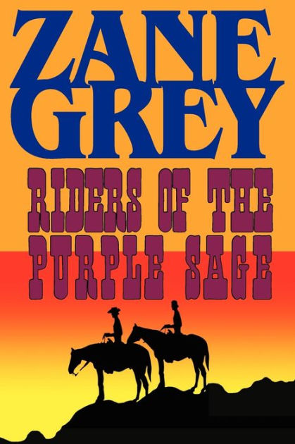 Riders of the Purple Sage - Trilogy by Zane Grey - Ebook