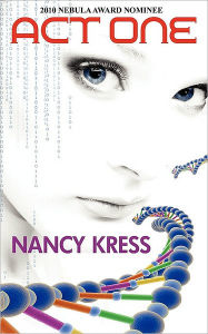 Title: Act One - Nebula Nominee 2009, Author: Nancy Kress