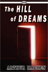 Title: The Hill Of Dreams, Author: Arthur Machen