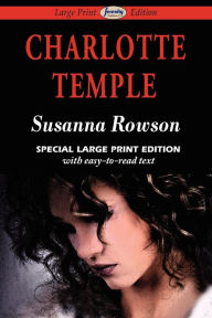Title: Charlotte Temple (Large Print Edition), Author: Susanna Rowson