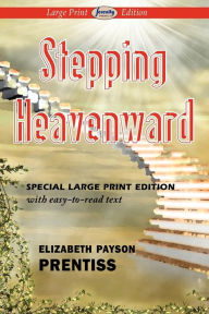 Title: Stepping Heavenward, Author: Elizabeth Payson Prentiss