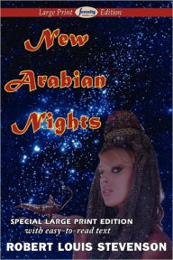 Title: New Arabian Nights (Large Print Edition), Author: Robert Louis Stevenson