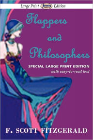 Title: Flappers and Philosophers (Large Print Edition), Author: F. Scott Fitzgerald