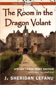 Title: The Room in the Dragon Volant, Author: J. Sheridan Lefanu