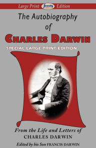 Title: The Autobiography of Charles Darwin, Author: Charles Darwin