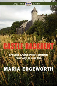 Title: Castle Rackrent (Large Print Edition), Author: Maria Edgeworth