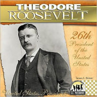 Theodore Roosevelt: 26th President of the United States