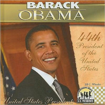 Barack Obama: 44th President Of The United States By Jill C. Wheeler ...