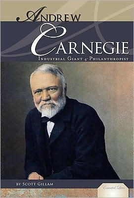 Andrew Carnegie: Industrial Giant and Philanthropist