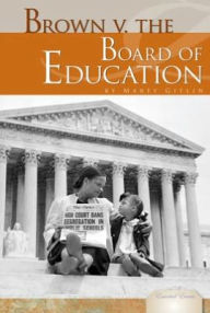 Title: Brown V. the Board of Education, Author: Martin Gitlin