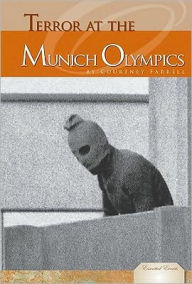 Title: Terror at the Munich Olympics, Author: Courtney Farrell