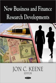 Title: New Business and Finance Research Developments, Author: Jon C. Keene