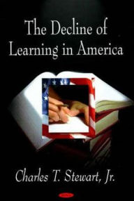 Title: The Decline of Learning in America, Author: Charles T. Stewart