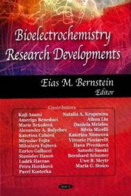 Title: Bioelectrochemistry Research Developments, Author: Eias M. Bernstein