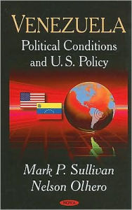 Title: Venezuela: Political Conditions and U. S. Policy, Author: Mark P. Sullivan