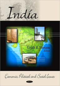 Title: India: Economic, Political and Social Issues, Author: Urlah B. Nissam